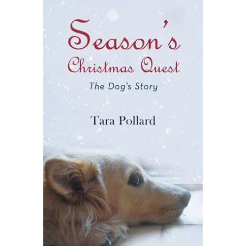Season's Christmas Quest: The Dog's Story - Paperback