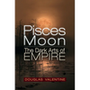 Pisces Moon: The Dark Arts of Empire - Paperback