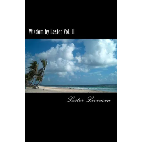 Wisdom by Lester: Lester Levenson's Teaching - Paperback