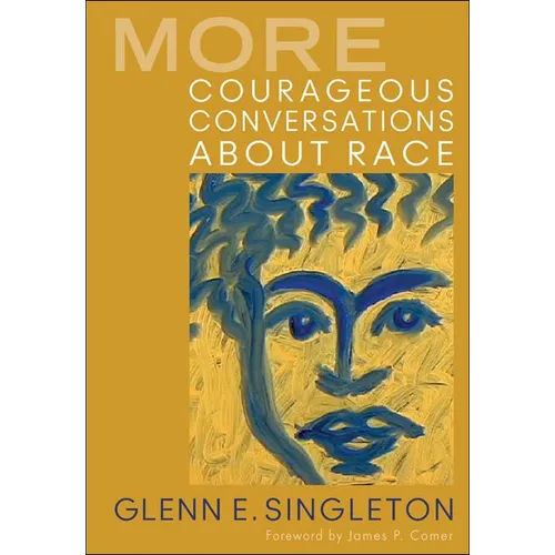 More Courageous Conversations About Race - Paperback