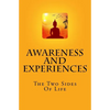 Awareness And Experiences: The Two Sides Of Life - Paperback