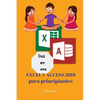 Dos en uno: Excel y Access 2018 para principiantes - Paperback