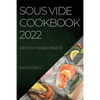 Sous Vide Cookbook 2022: Recipes for Beginners - Paperback
