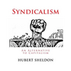 Syndicalism: An Alternative to Capitalism - Paperback