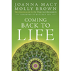 Coming Back to Life: The Updated Guide to the Work That Reconnects - Paperback