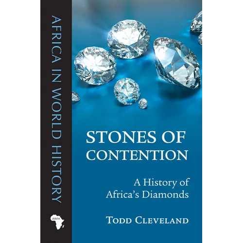 Stones of Contention: A History of Africa's Diamonds - Paperback