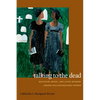 Talking to the Dead: Religion, Music, and Lived Memory among Gullah/Geechee Women - Paperback