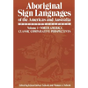 Aboriginal Sign Languages of the Americas and Australia: Volume 1; North America Classic Comparative Perspectives - Paperback