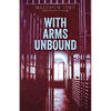 With Arms Unbound - Paperback