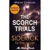 The Scorch Trials (The Maze Runner, Book 2): A Sidekick to the James Dashner Boo - Paperback