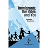 Immigrants, the Bible, and You - Paperback