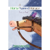 A Horse Named Horace: One of a Kind - Hardcover