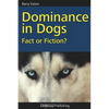 Dominance in Dogs: Fact or Fiction? - Paperback