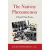 The Nativity Phenomenon: A Model That Works - Hardcover