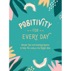 Positivity for Every Day: Simple Tips and Inspiring Quotes to Help You Look on the Bright Side - Hardcover