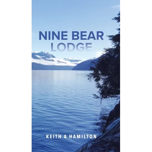 Nine Bear Lodge - Hardcover