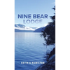 Nine Bear Lodge - Hardcover