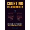 Courting the Community: Legitimacy and Punishment in a Community Court - Paperback