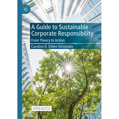 A Guide to Sustainable Corporate Responsibility: From Theory to Action - Paperback