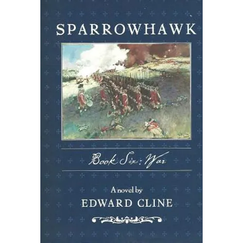 Sparrowhawk: Book Six, War: A Novel of the American Revolution - Paperback