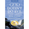 God Doesn't Do Evil That Good May Come: The Truth About God Series - Paperback