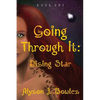 Going Through It: Rising Star - Paperback