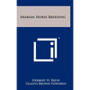 Arabian Horse Breeding - Hardcover