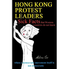 Hong Kong Protest Leaders - Sick facts that Western countries do not know: when a democratic movement itself is not democratic ... - Paperback