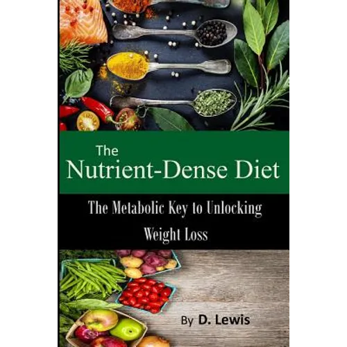 The Nutrient-Dense Diet - Paperback