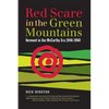 Red Scare in the Green Mountains: The McCarthy Era in Vermont 1946-1960 - Paperback