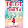 The Lost and Found Journal of Me: A Year in the Life of the Awesomest Girl Who Ever Lived (July-December) - Paperback