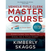 Vehicle Title Clerk Master Course: Everything You Need to Excel as an Automotive Title Clerk - Paperback