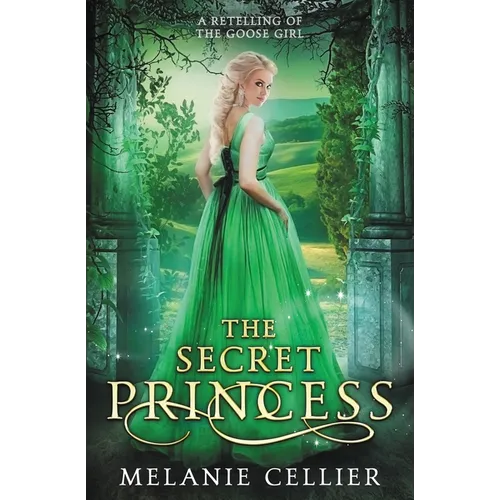 The Secret Princess: A Retelling of The Goose Girl - Paperback