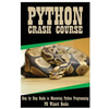 Python Crash Course: Step by Step Guide to Mastering Python Programming! - Paperback