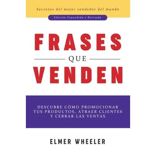 Frases que Venden: Descubre cómo promocionar tus productos, atraer clientes y cerrar las ventas - Paperback