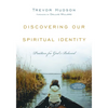 Discovering Our Spiritual Identity: Practices for God's Beloved - Paperback