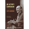 An Actor's Companion: Tools for the Working Actor - Paperback