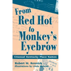 From Red Hot to Monkey's Eyebrow: Unusual Kentucky Place Names - Paperback