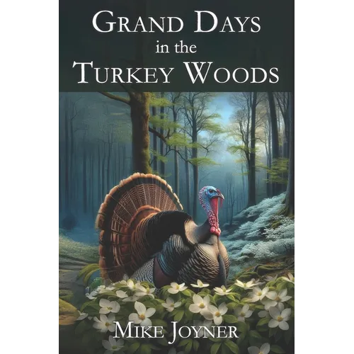 Grand Days in the Turkey Woods - Paperback