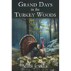 Grand Days in the Turkey Woods - Paperback