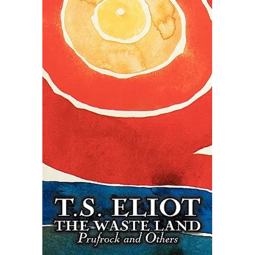 The Waste Land, Prufrock, and Others by T. S. Eliot, Poetry, Drama - Paperback