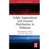 Public Expenditure and Income Distribution in Malaysia - Hardcover
