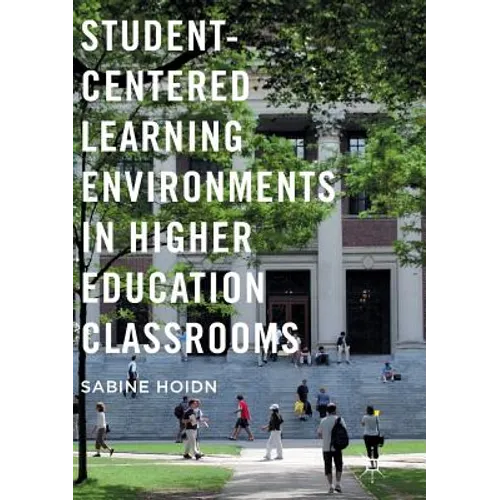 Student-Centered Learning Environments in Higher Education Classrooms - Paperback