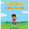Things I like to do - Hardcover