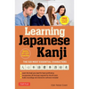 Learning Japanese Kanji: The 520 Most Essential Characters (with Online Audio and Bonus Materials) - Paperback