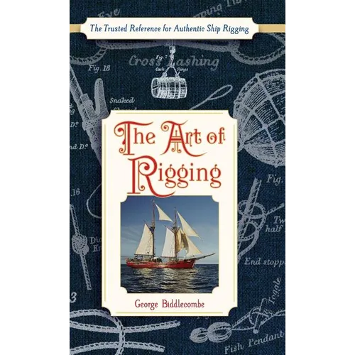 The Art of Rigging (Dover Maritime) - Hardcover