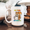 Squirrel Coffee Mug - Cute Animal Cup With Funny Motivational Go Time Message