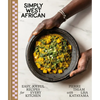 Simply West African: Easy, Joyful Recipes for Every Kitchen: A Cookbook - Hardcover