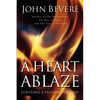 A Heart Ablaze: Igniting a Passion for God - Paperback