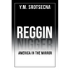 Reggin America in the Mirror - Paperback